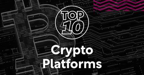 Top 10 Crypto Platforms Shaping the Future - FinTech Magazine