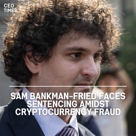 Sam Bankman-Fried awaits sentencing for his role in FTX cryptocurrency exchange fraud