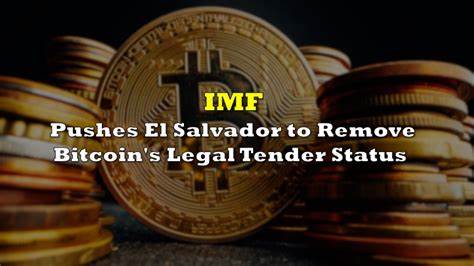 El Salvador Withdraws Bitcoin's Legal Tender Status Amid IMF Conditions - Evrim Ağacı