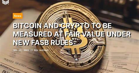 Bitcoin And Crypto To Be Measured At Fair Value Under New FASB Rules - Bitcoin Magazine