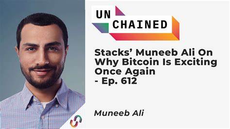 Stacks’ Muneeb Ali On Why Bitcoin Is Exciting Once Again - Unchained