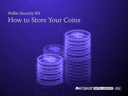 Wallet Security 101 – How To Store Your Coins - Kraken Blog