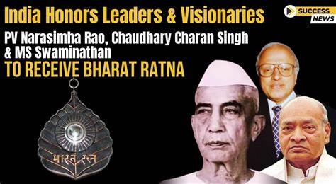 Bharat Ratna for Chaudhary Charan Singh, Narasimha Rao and MS Swaminathan: 5 points - The Economic Times