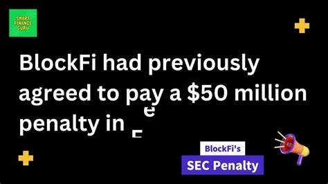 BlockFi Can Prioritize Repaying Investors Over $30 Million SEC Penalty - Investopedia