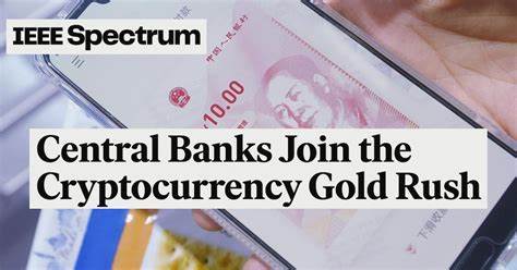 Central Banks Join the Cryptocurrency Gold Rush - IEEE Spectrum