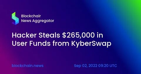 Young Hacker Used ‘Glitch’ To Steal $48,800,000 in Crypto From Trading Platform KyberSwap, Allege Feds - The Daily Hodl